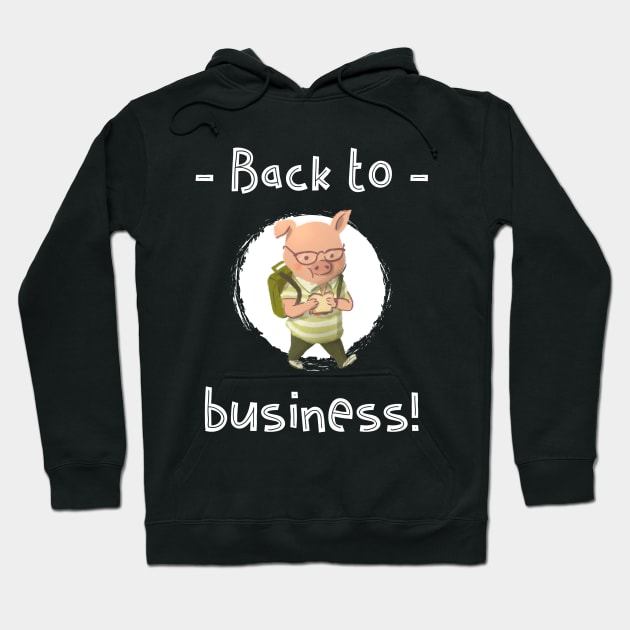 Funny shirt Back to business t-shirt Hoodie by GodiesForHomies